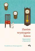 Zanim wystygnie kawa